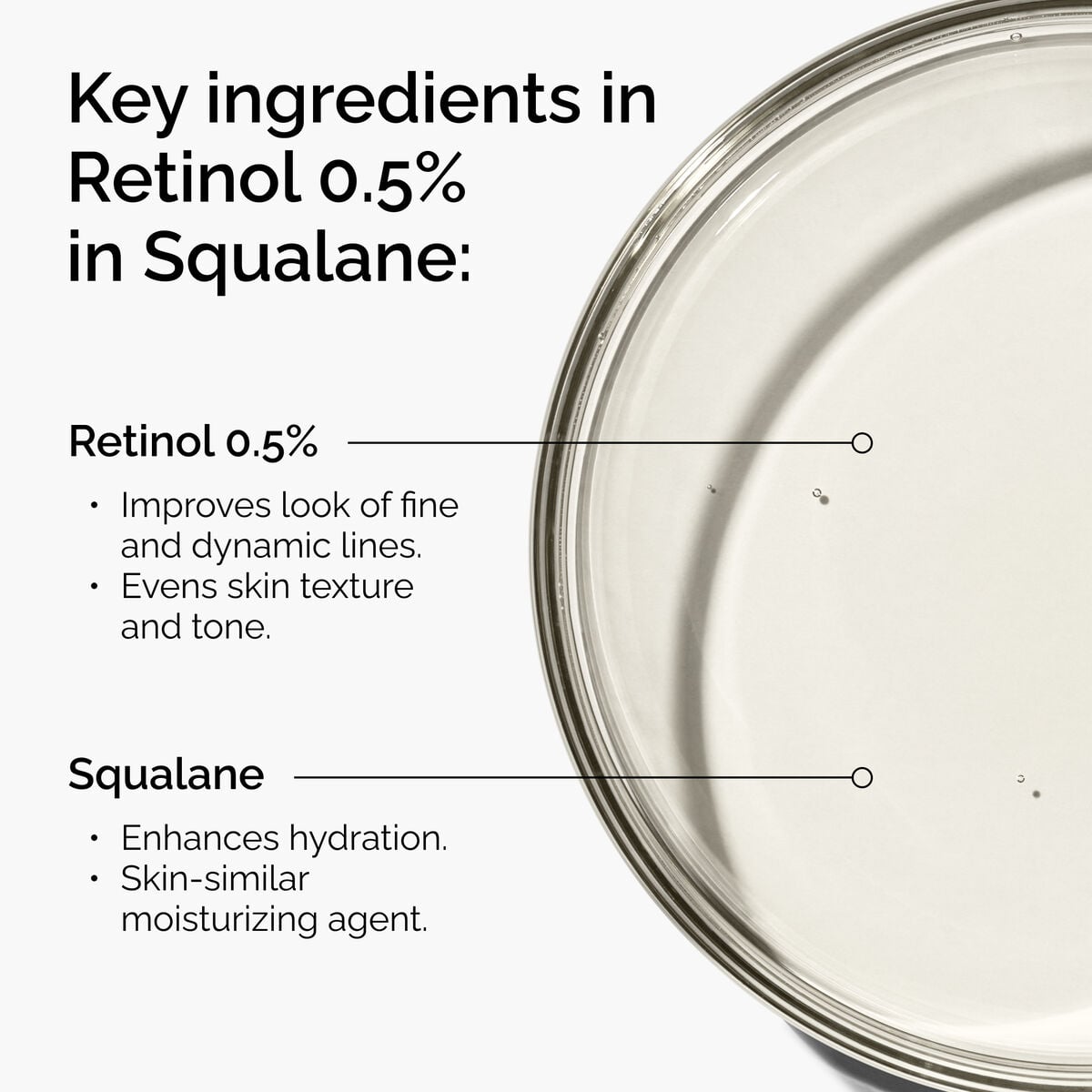 retinol-0-5-in-squalane-h4 FY25-D41247-ORD-Web-PDP-Rtnl-05pct-Sql-1x1-EN-2a.jpg